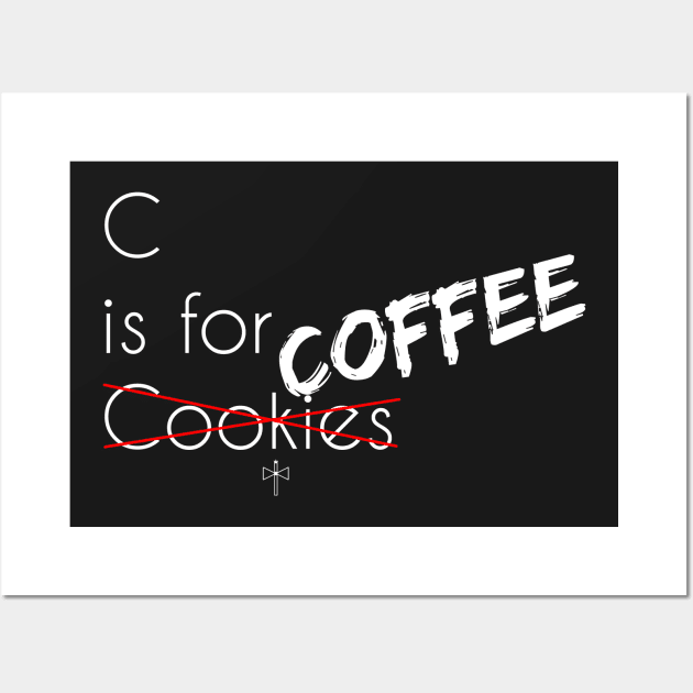 C is For Coffee Wall Art by KenKiy